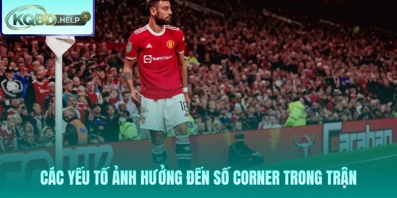 Lối chơi cánh thời tiết và áp lực cuối trận tác động số corner