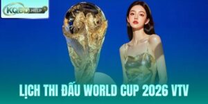 Lịch Thi Đấu World Cup 2026 VTV - Kênh Phát Sóng Và Giờ